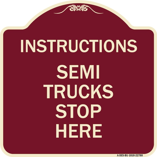 Truck Instructions Semi Trucks Stop Here Heavy-Gauge Aluminum Sign, 18" x 18", BU-1818-22788